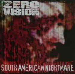 Zero Vision : Southamerican Nightmare